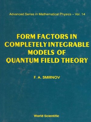 cover image of Form Factors In Completely Integrable Models of Quantum Field Theory